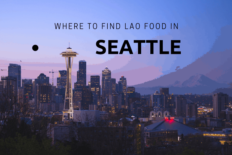 Lao food in Seattle